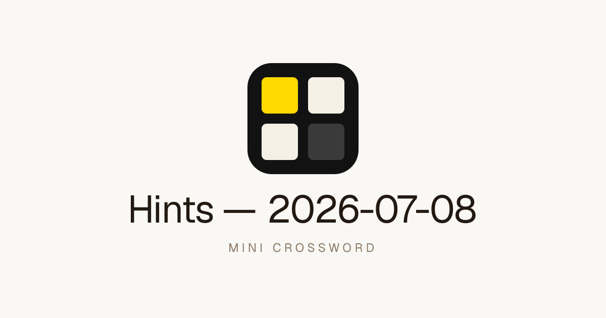 Mini Crossword Hints — July 8, 2026 (No Spoilers)